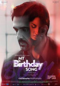 My Birthday Song bollyoowd movie releasing on 19 Jan 2018.